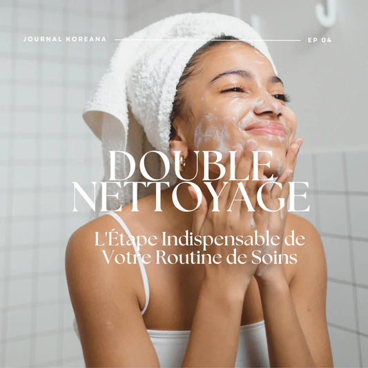 le Double Nettoyage